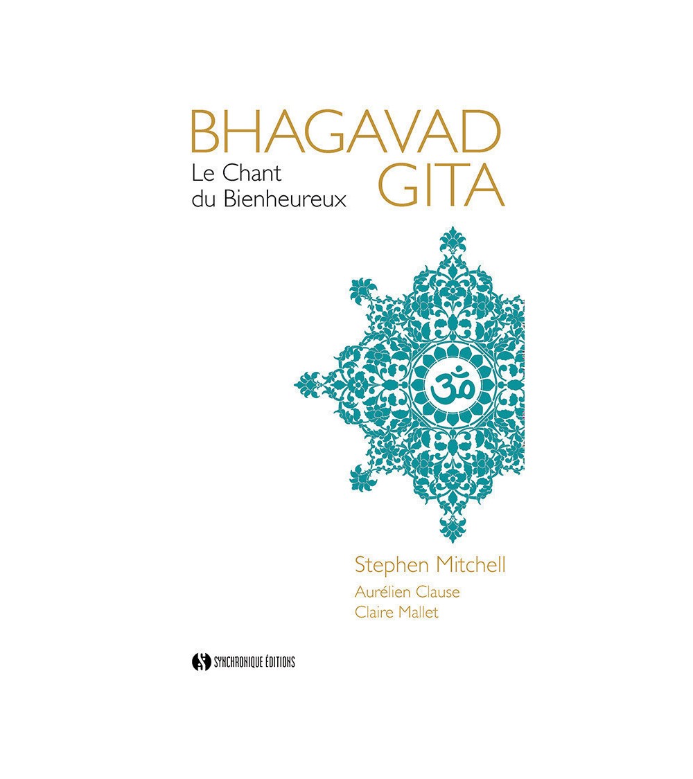 BHAGAVAD-GITA - LE CHANT DU BIENHEUREUX