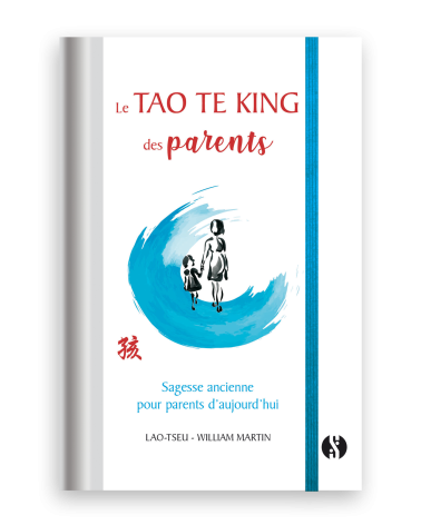 LE TAO TE KING DES PARENTS (poche)